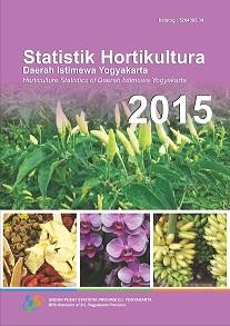 Horticulture Statistics Of Daerah Istimewa Yogyakarta 2015