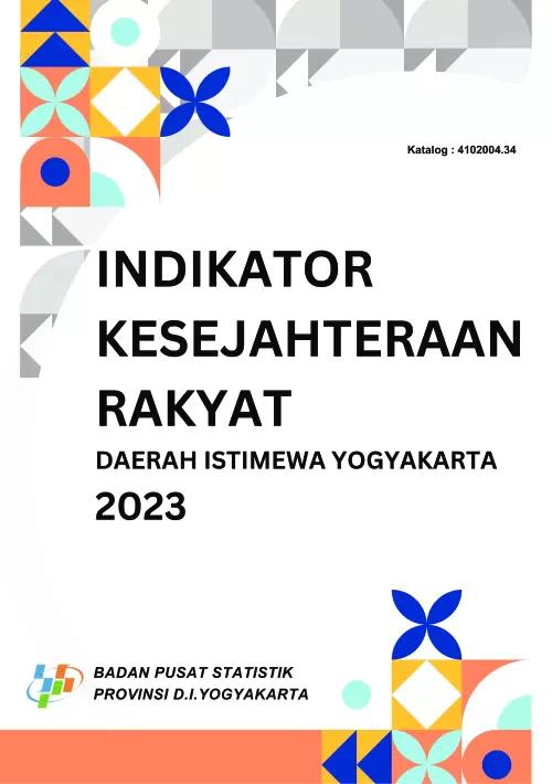 Indikator Kesejahteraan Rakyat Daerah Istimewa Yogyakarta 2023