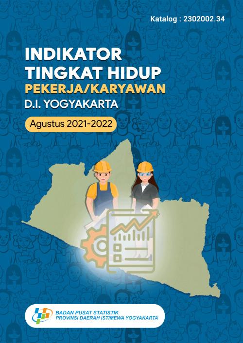 Indicators of Living Level of Employees Daerah Istimewa Yogyakarta August 2021-2022