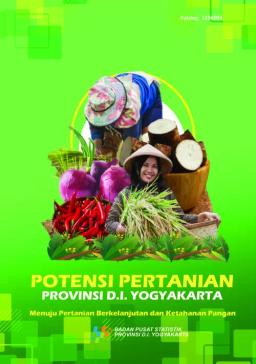 Agricultural Potential Of D.I. Yogyakarta Province Towards Sustainable Agriculture And Food Security.