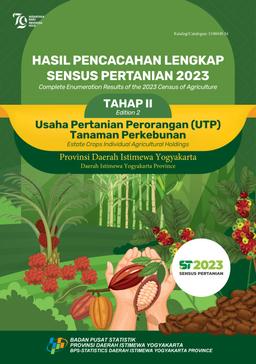 Hasil Pencacahan Lengkap Sensus Pertanian 2023 - Tahap II Usaha Pertanian Perorangan (UTP) Tanaman Perkebunan Provinsi Daerah Istimewa Yogyakarta