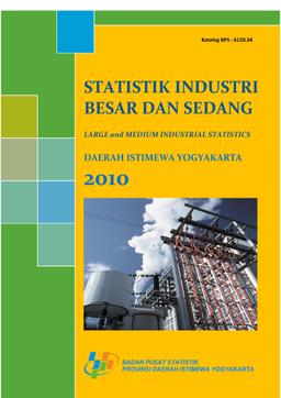 Statistik Industri Besar Dan Sedang Daerah Istimewa Yogyakarta 2010