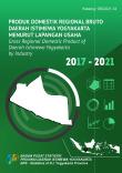 Gross Regional Domestic Product of Daerah Istimewa Yogyakarta by Industry 2017–2021