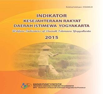 Indikator Kesejahteraan Rakyat Daerah Istimewa Yogyakarta 2015