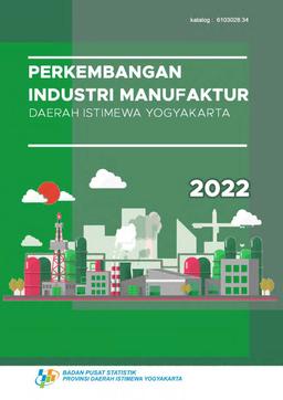 Growth Of The Daerah Istimewa Yogyakarta Manufacturing Industry 2022