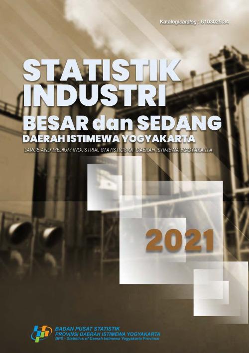 Large and Medium Industrial Statistics of Daerah Istimewa Yogyakarta 2021