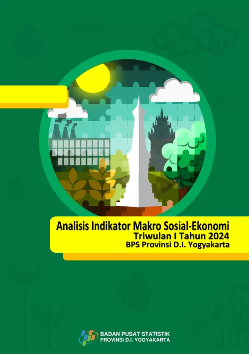 Analisis Indikator Makro Sosial Ekonomi Provinsi D.I. Yogyakarta Triwulan I - 2024